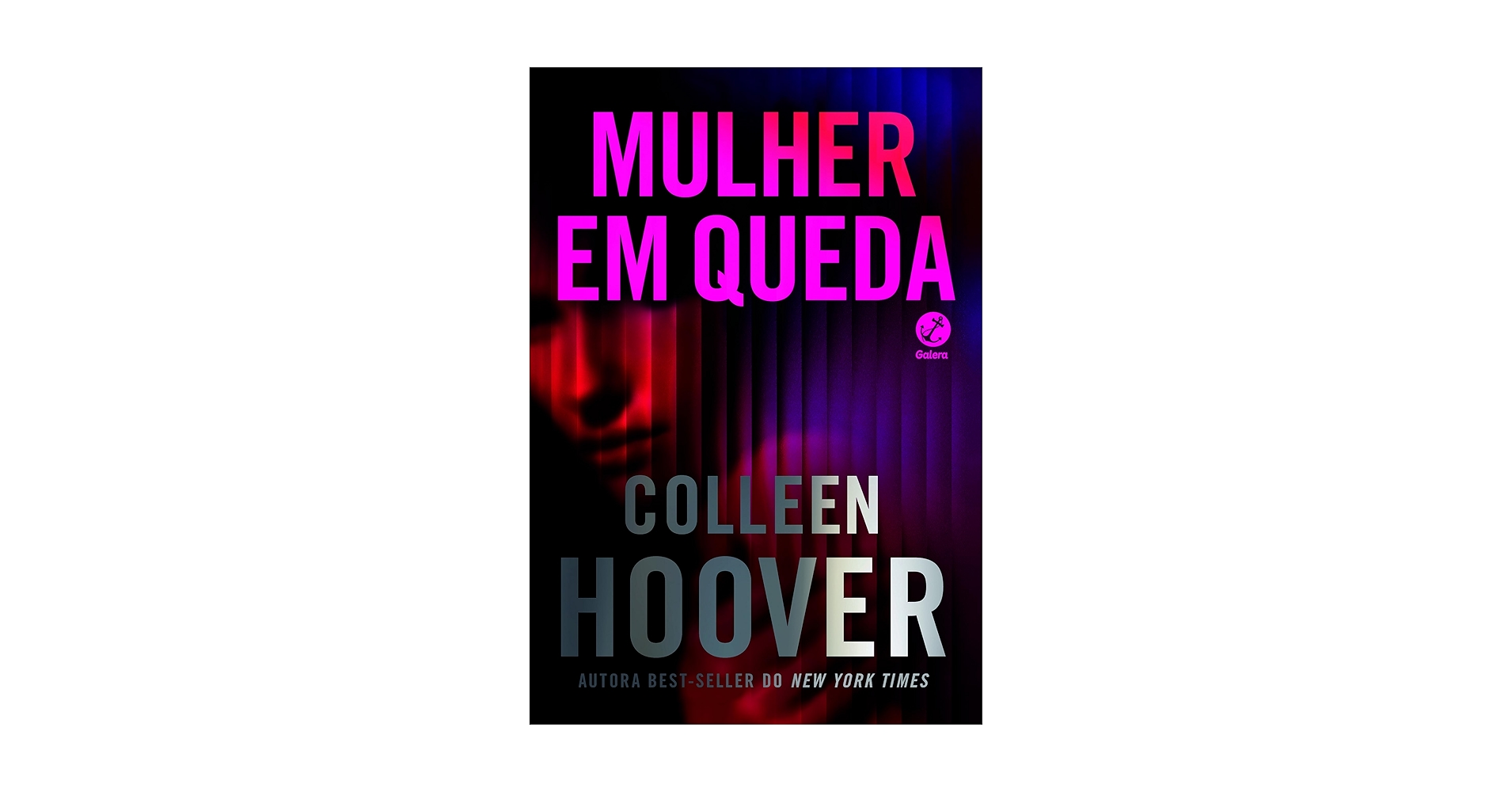 Galera Record anuncia lançamento simultâneo de novo livro de Colleen Hoover