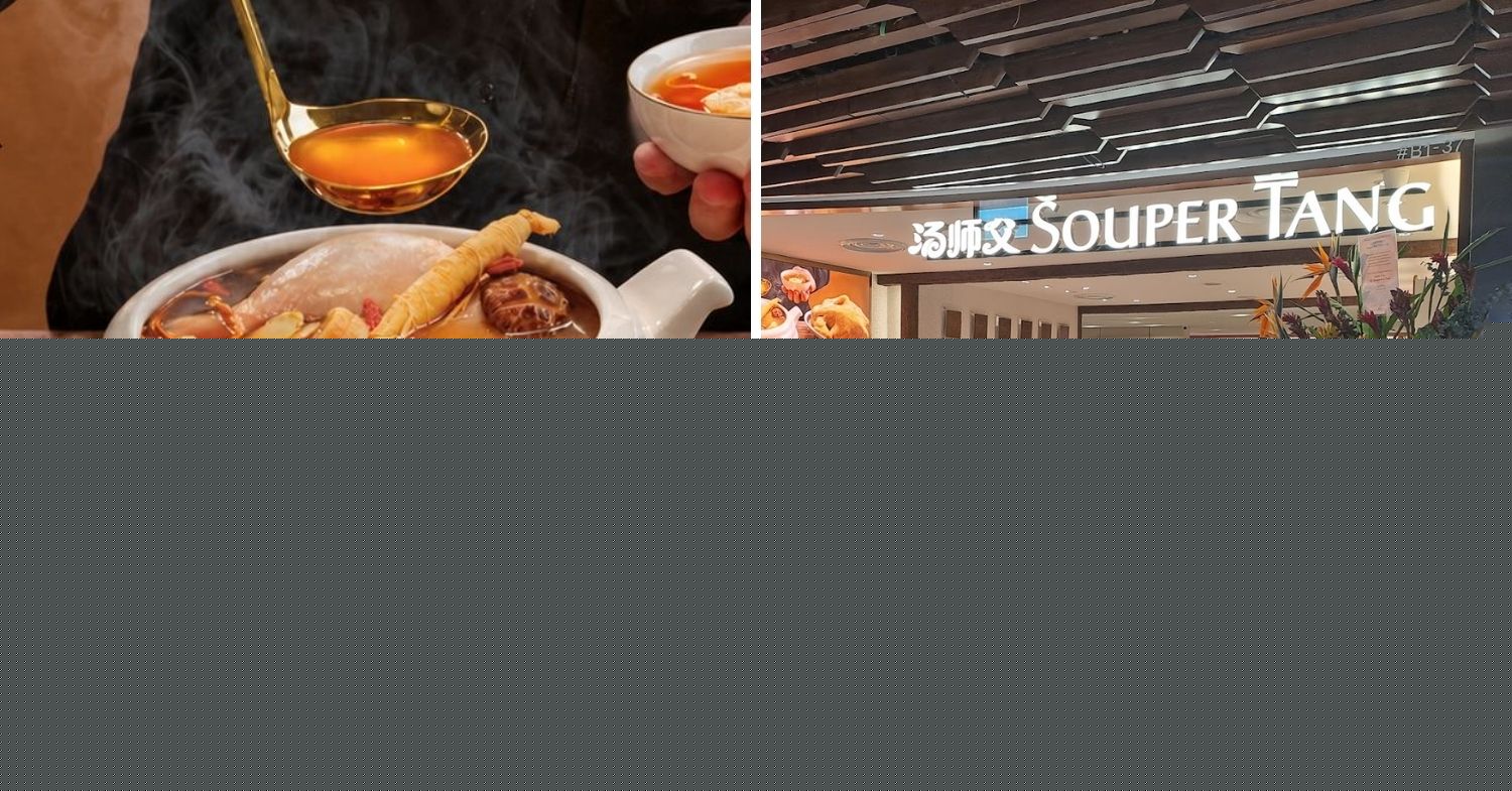 Popular Malaysian Restaurant Souper Tang Opens In SG With 15 Herbal Soups