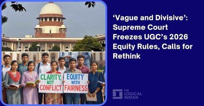 ‘Vague and Divisive’: Supreme Court Freezes UGC’s 2026 Equity Rules, Calls for Rethink