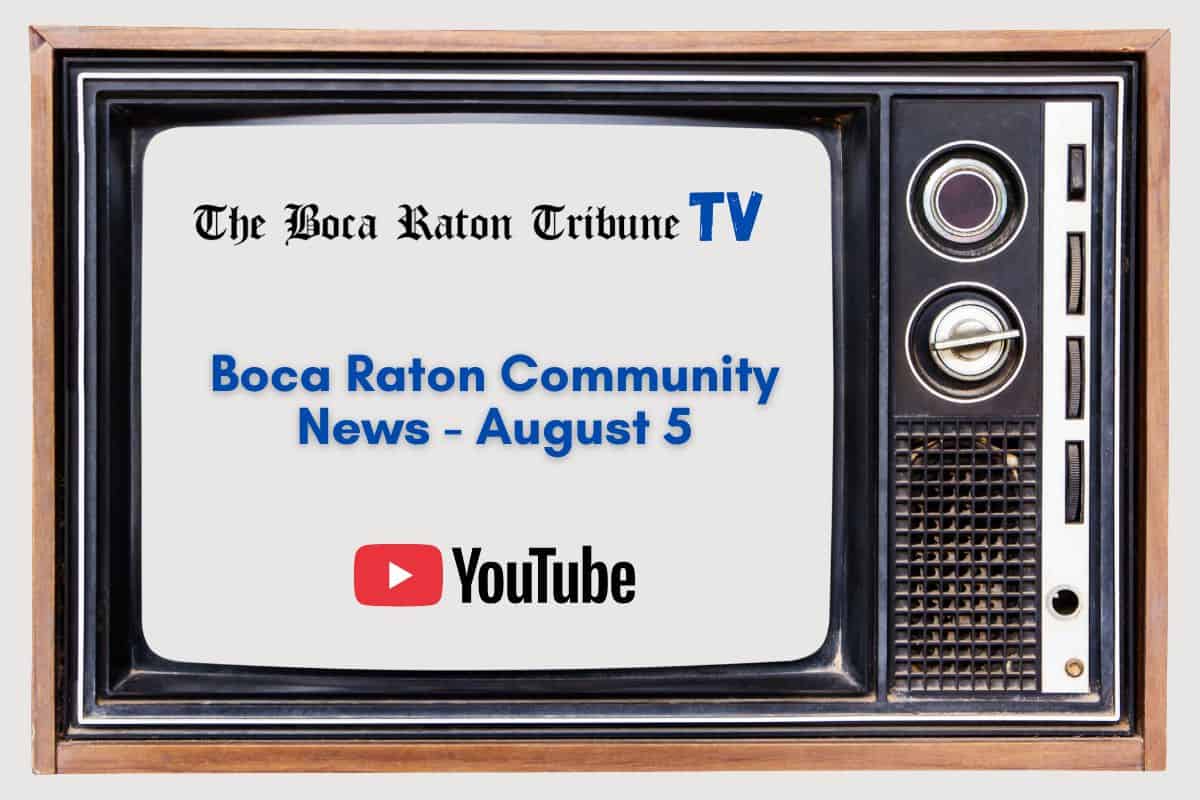 Boca Raton Community News – August 5