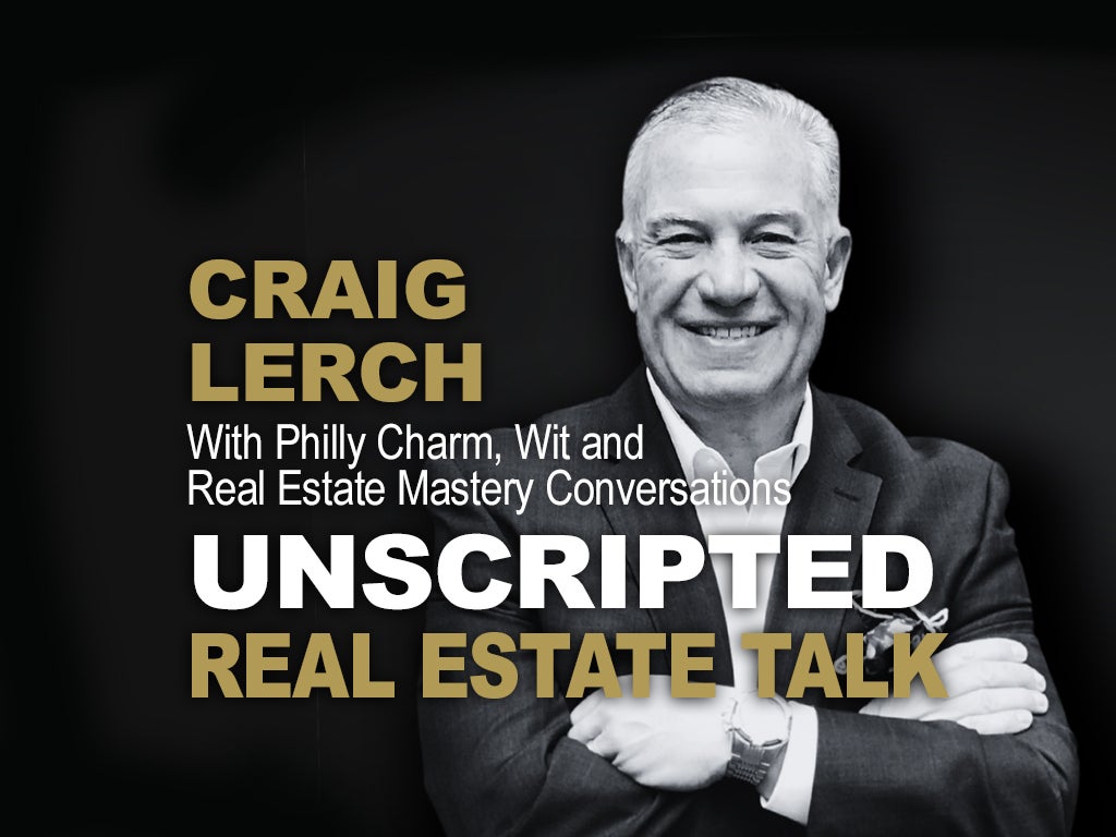 Craig Lerch delivers Unscripted Real Estate Talk