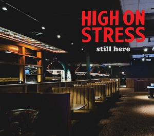 High On Stress - Still Here (Rum Bar)/Trash Kickers - Way Out, Somehow (self-released)
