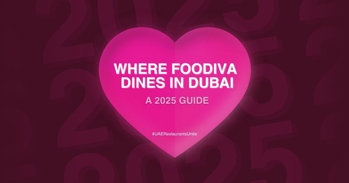 Where FooDiva Dines In Dubai: A 2025 Restaurant Guide