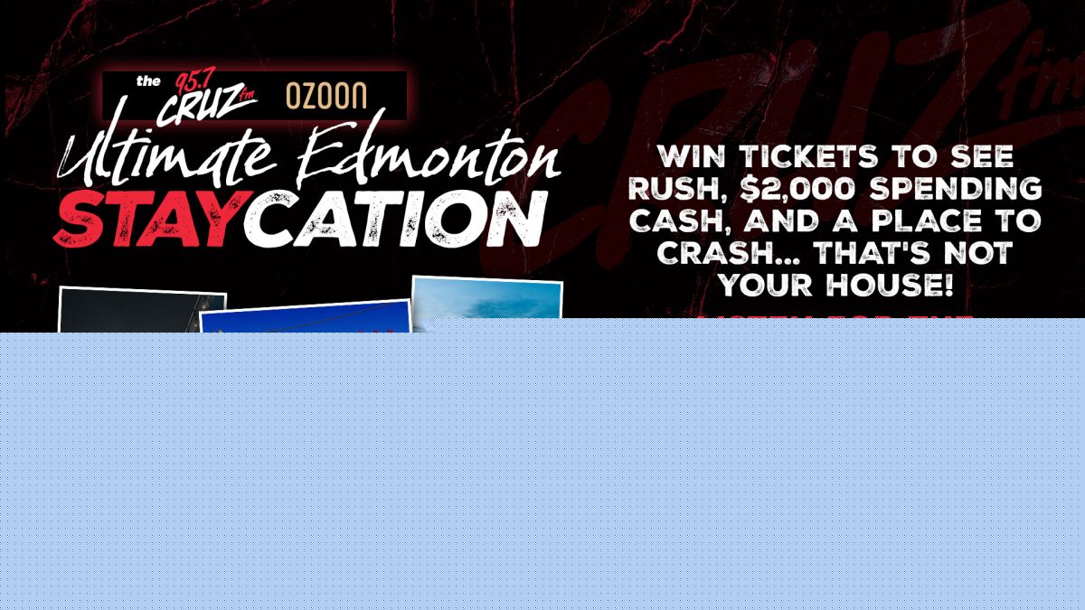 The Cruz FM & OZOON Ultimate Edmonton Staycation!