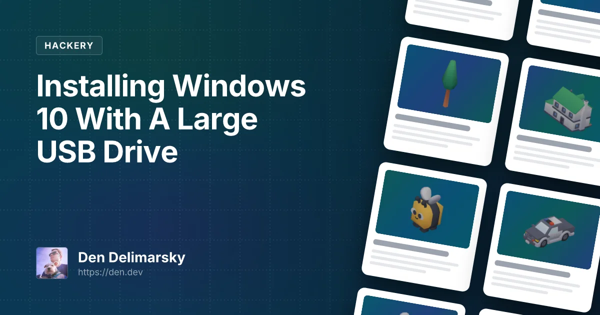 Installing Windows 10 With A Large USB Drive