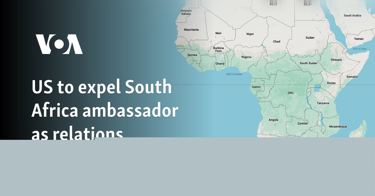 US to expel South Africa ambassador as relations deteriorate