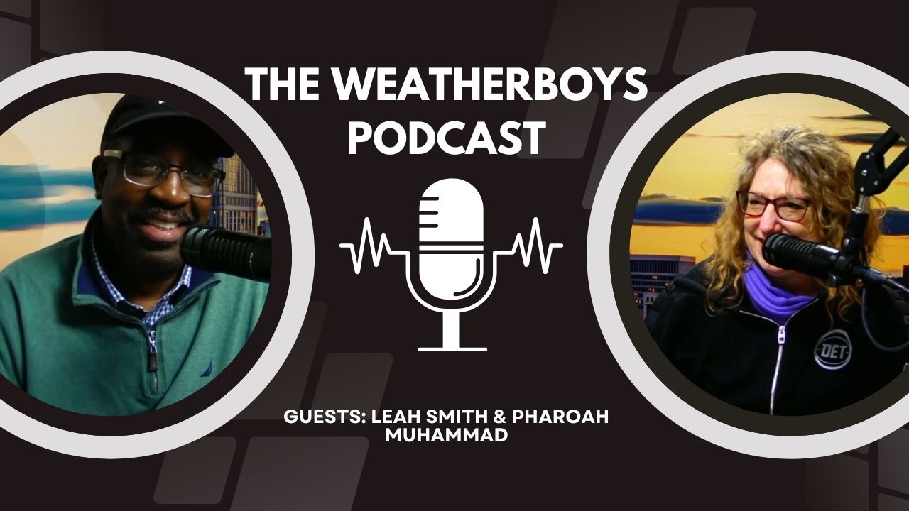 The Weatherboys Podcast: Detroit Rep's Leah Smith and Pharoah Muhammad