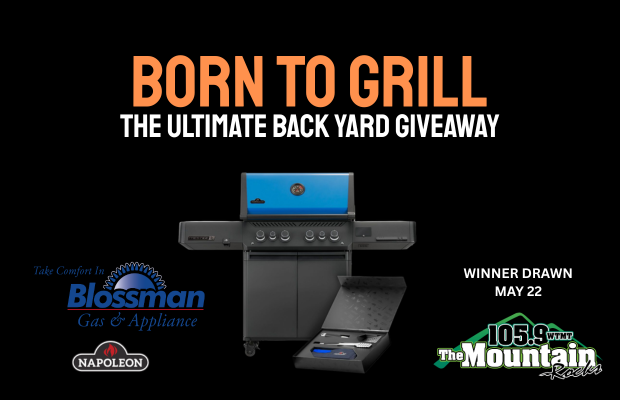 105.9 The Mountain Blossman Gas & Appliance Born to Grill Giveaway Contest Rules