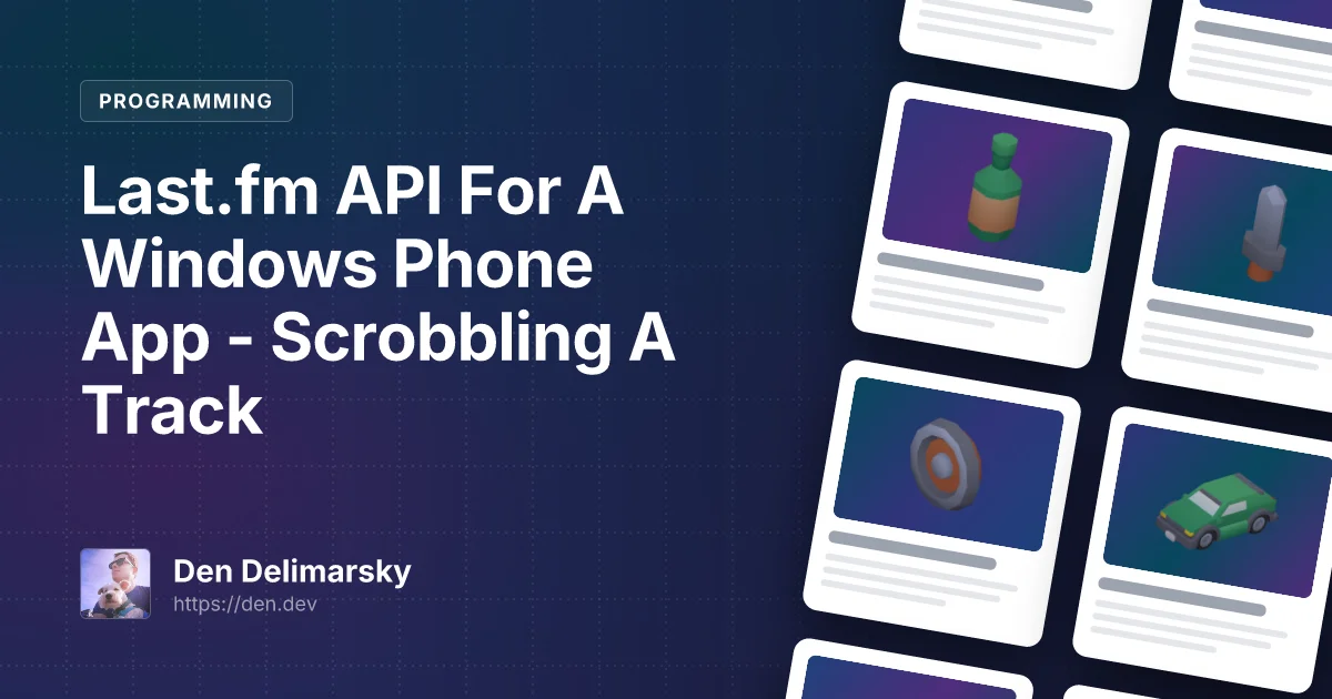 Last.fm API For A Windows Phone App – Scrobbling A Track