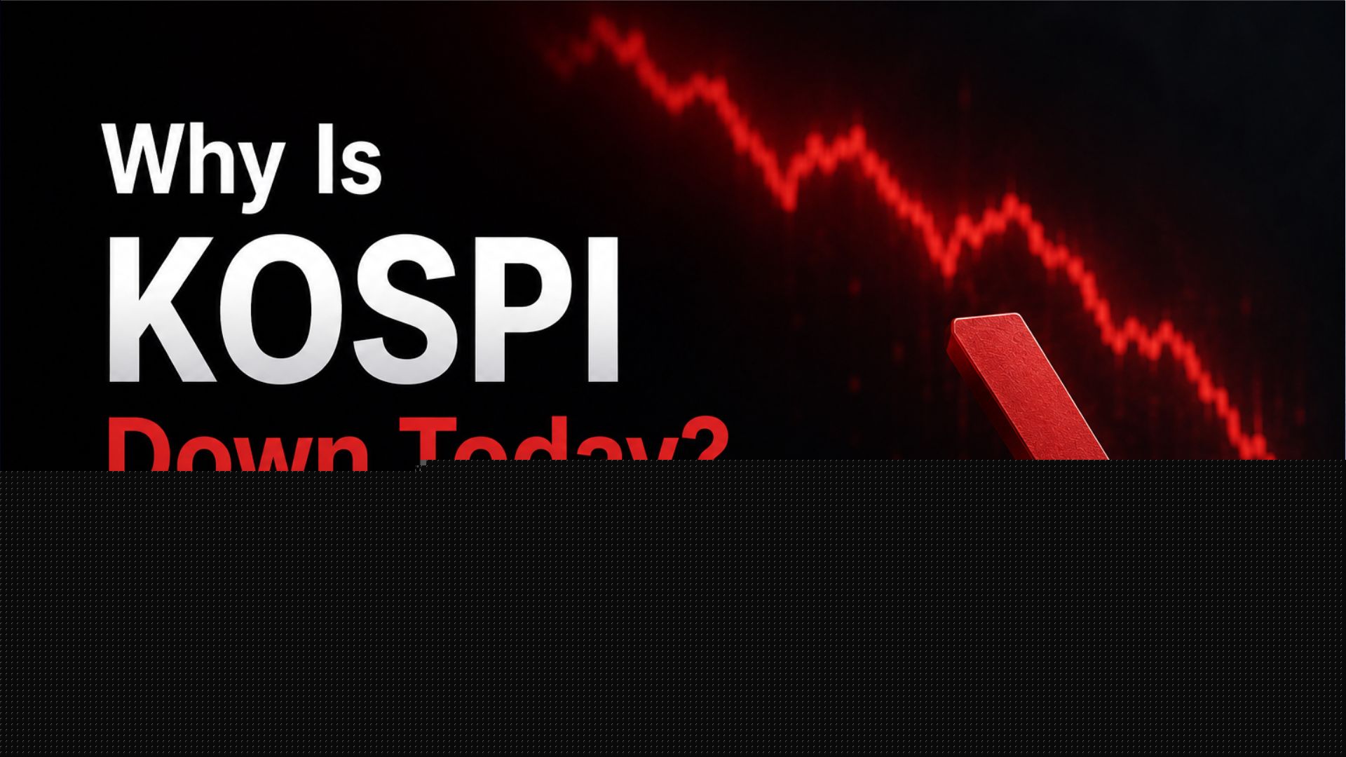 Why Is KOSPI Down Today? Chip Rout Triggers 8% Crash