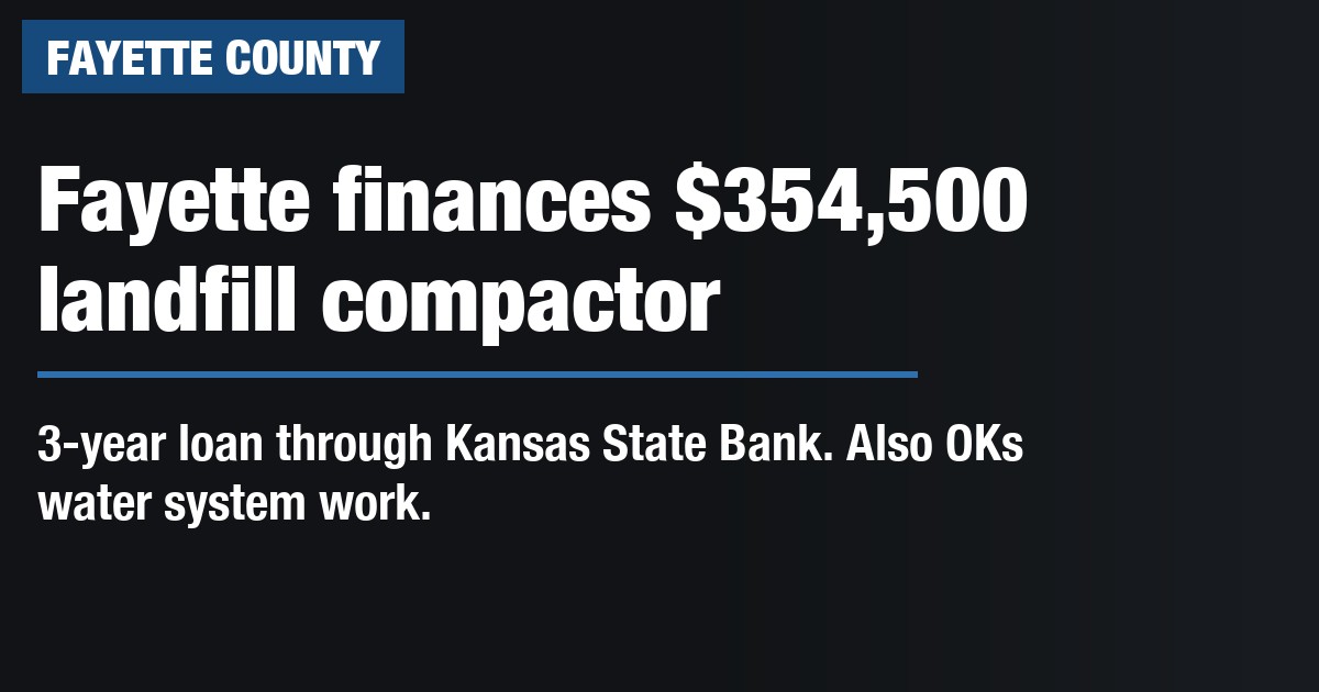 Fayette County finances $354,500 landfill compactor purchase