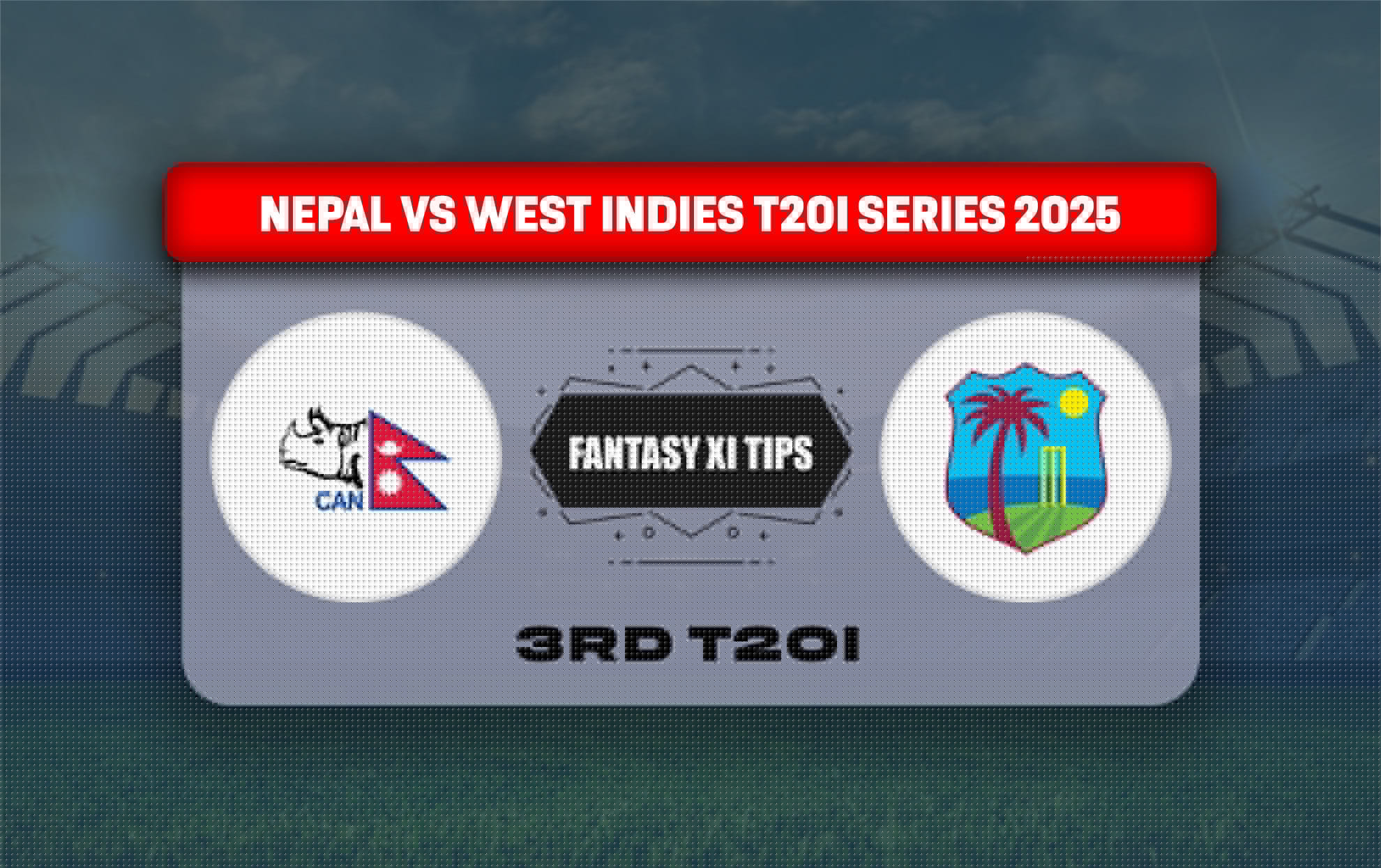 NEP vs WI Dream11 Prediction, Best Dream11 Playing XI, Today Match 3rd T20I, Nepal vs West Indies T20I series 2025