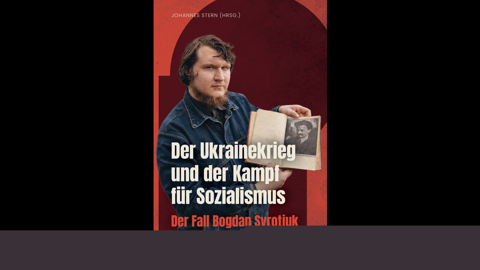 <em>The War in Ukraine and the Struggle for Socialism: The Case of Bogdan Syrotjuk</em>—now available from Mehring Verlag