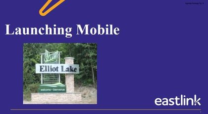 Eastlink Mobile utilizing other carriers to bring mobile services to Elliot Lake