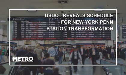 USDOT Reveals Schedule for New York Penn Station Transformation Project