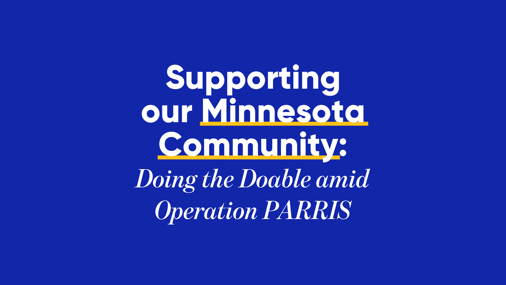 Alight: Supporting our Minnesota Community: Doing the doable amid Operation PARRIS