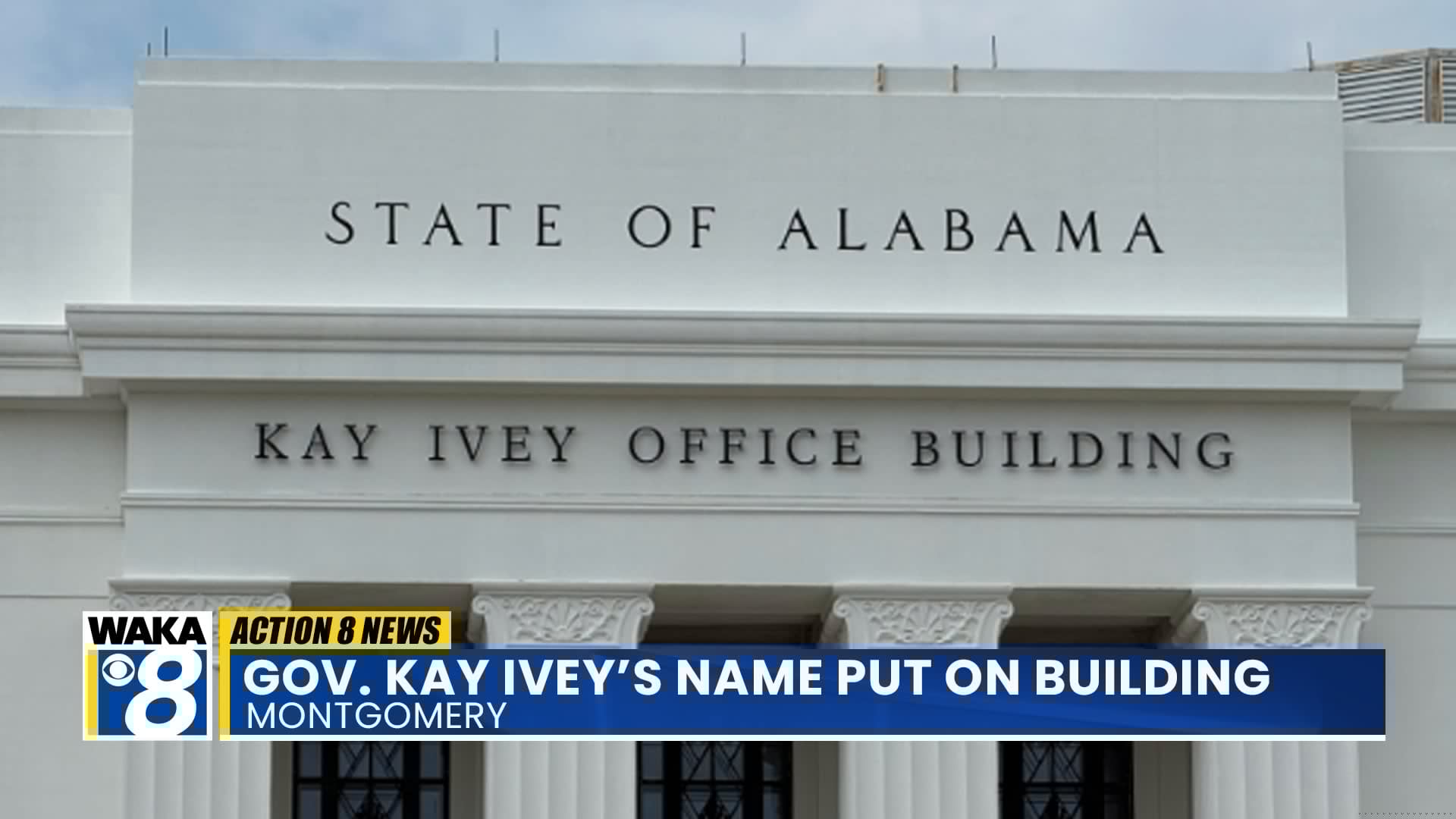 ACTION 8 UPDATE: State office building now bears the name of Gov. Kay Ivey