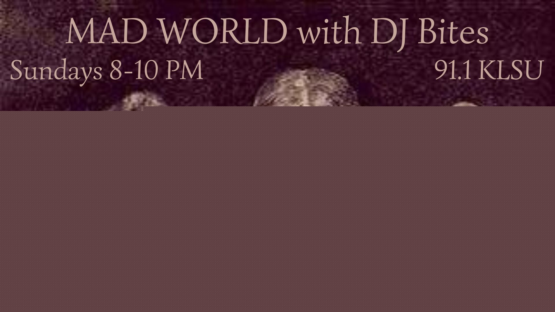 Mad World 8/9/26