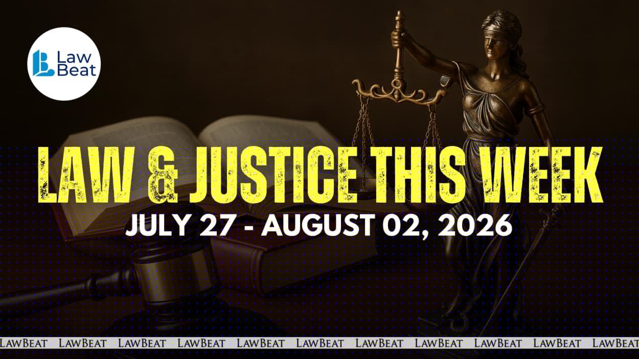 Law & Justice This Week: Big Wins, Court Orders & Legal Milestones [July 27- August 2, 2026]