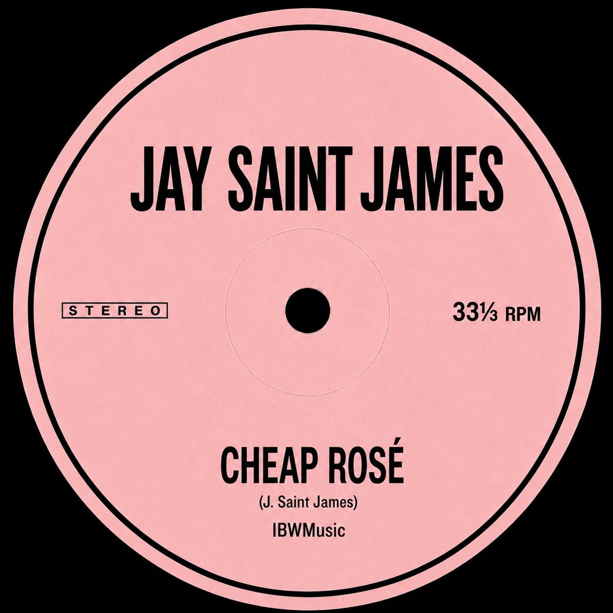 Jay Saint James - Cheap Rosé (IBW Music)