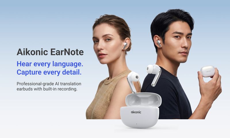 AIKONIC Launches EarNote: Professional-Grade AI Translation Earbuds with Cross-Platform Recording
