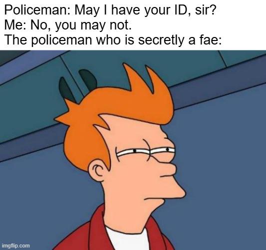 Dungeons and Dragons - May I have your ID, sir? | /r/dndmemes