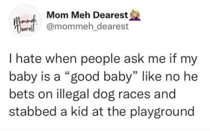 /r/OddlySpecific / Oddly Specific - Bad baby