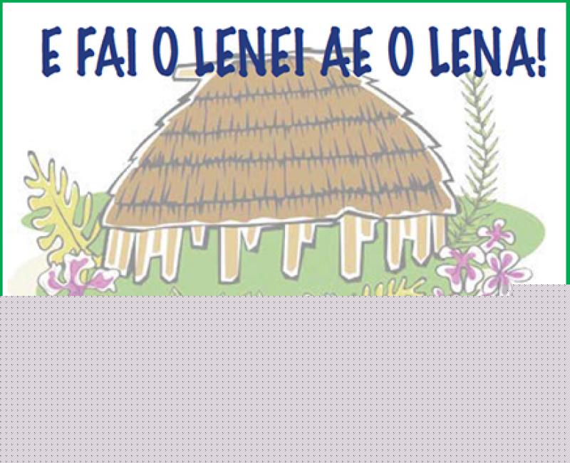 E FAI O LENEI AE O LENA