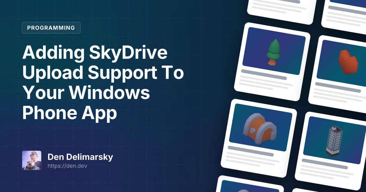 Adding SkyDrive Upload Support To Your Windows Phone App