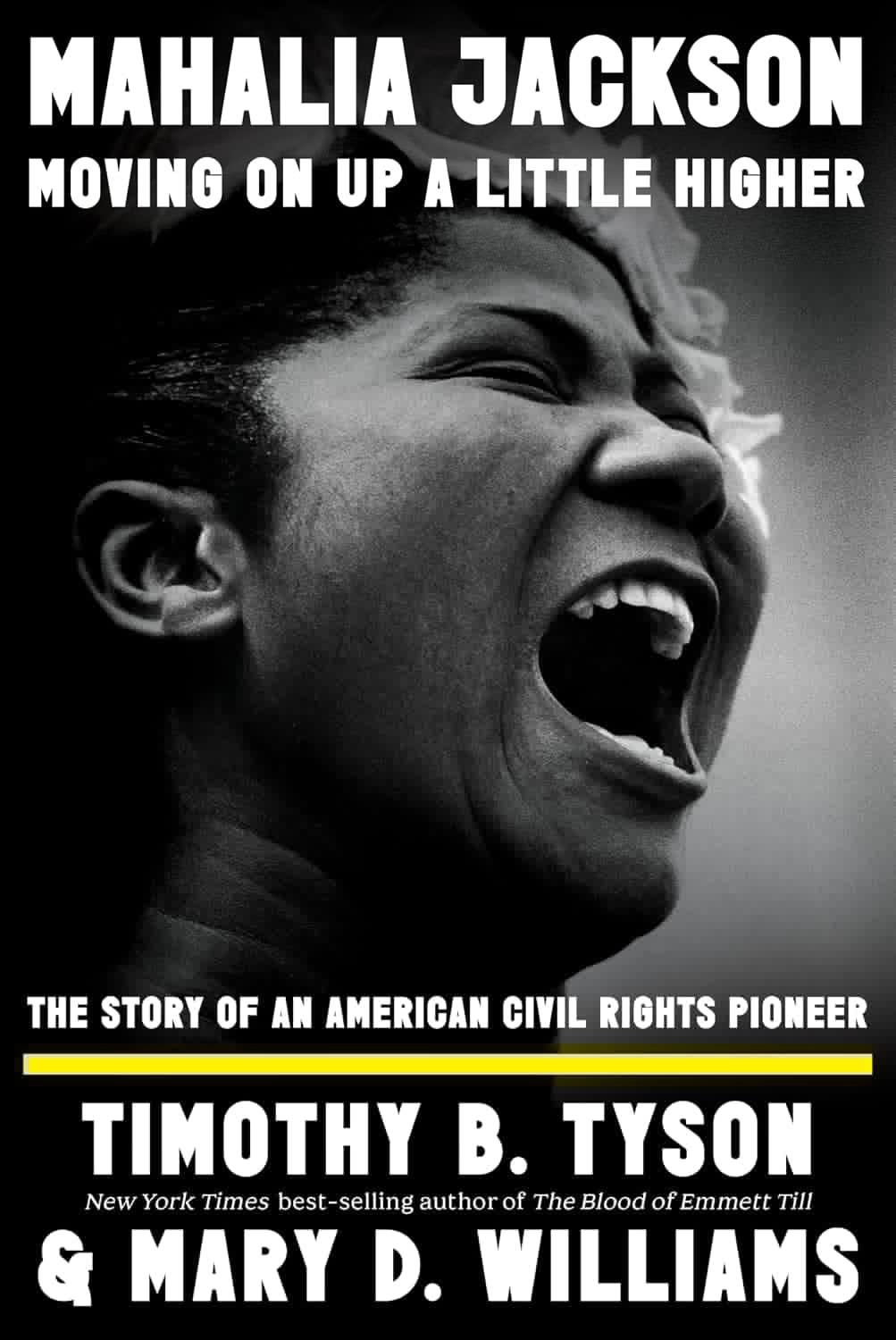 THE READING ROOM: Timothy D. Tyson and Mary D. Williams’ ‘Mahalia Jackson, Moving on Up a Little Higher: The Story of an American Civil Rights Pioneer’