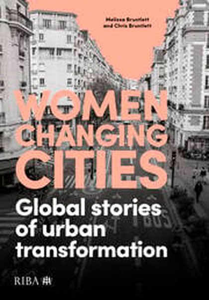 Data Shows Cities Thrive When Women Lead – Women Changing Cities: Global Stories of Urban Transformation