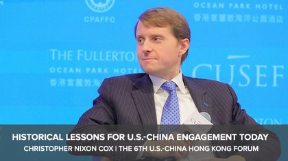 Historical Lessons for U.S.-China Engagement Today | Christopher Nixon Cox | Part 1