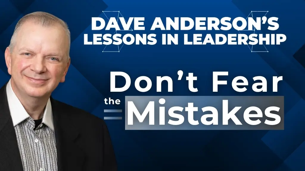 Why leaders should encourage mistakes
