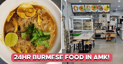We Found A Hidden 24-Hour Eatery In Ang Mo Kio That Serves Authentic Burmese Food Like Mohinga