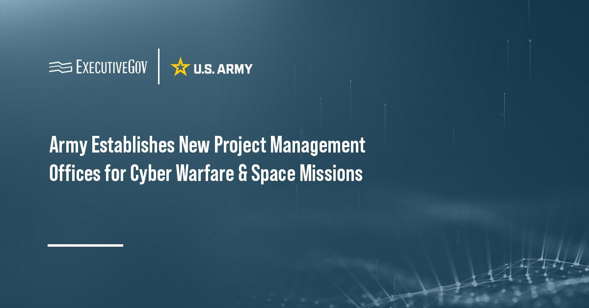 Army Establishes New Project Management Offices for Cyber Warfare & Space Missions
