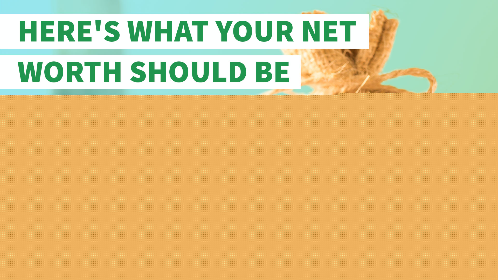 What Should Your Net Worth Be by Age?
