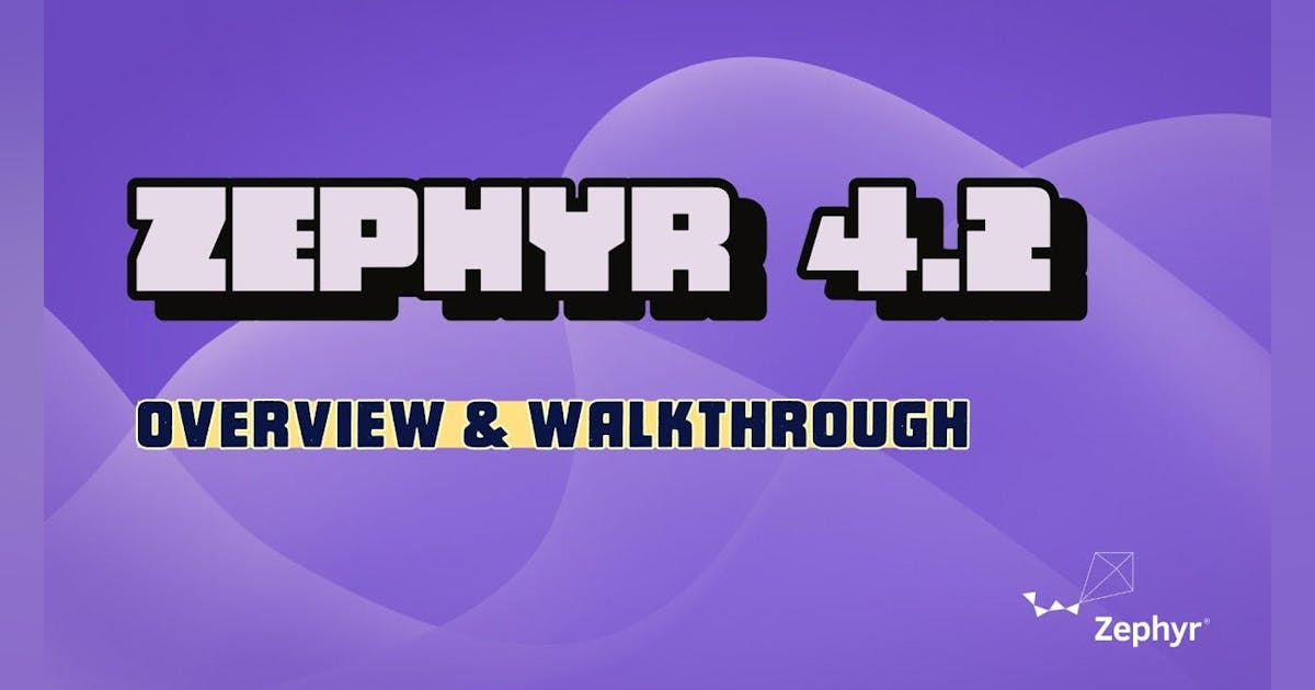 What's New in Zephyr 4.2?