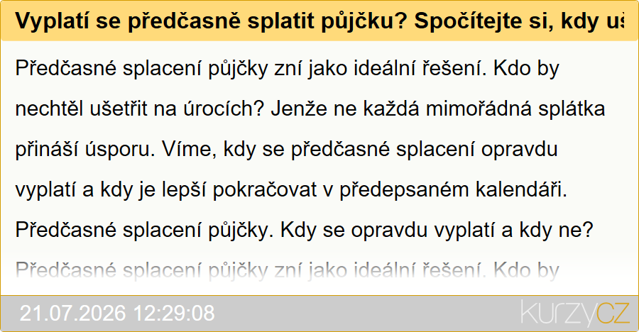 Vyplatí se předčasně splatit půjčku? Spočítejte si, kdy ušetříte a kdy vás mimořádná splátka připraví o peníze