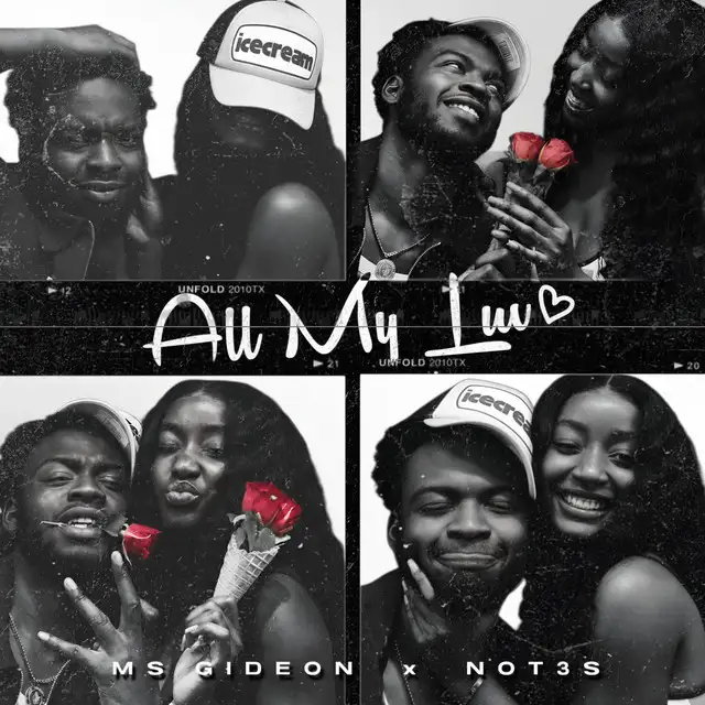 Ms Gideon, Not3s – All My Luv (Song)