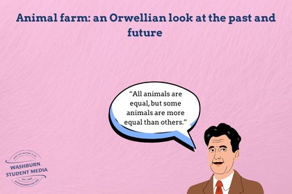 Animal Farm: An Orwellian look at the past and future
