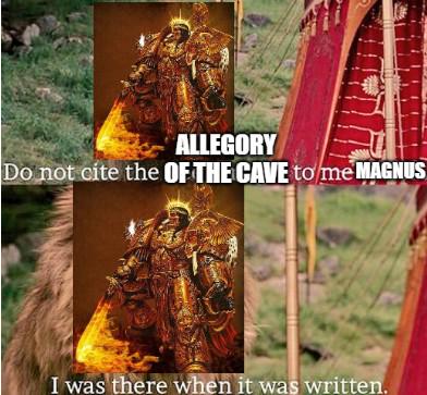 Warhammer 40,000 - Magnus's Allegory of the Cave | /r/grimdank