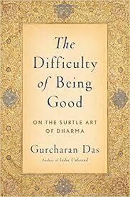 Summary: "Difficulty of being good: Subtle art of Dharma"