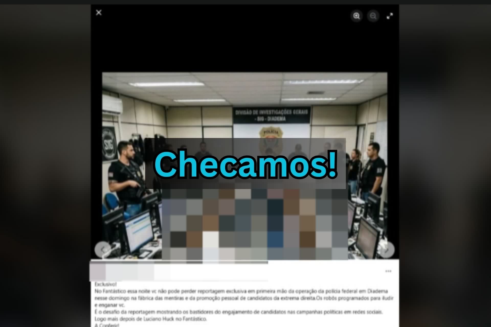 É falso que “fábrica de fake news” da extrema direita nas eleições é descoberta pela Polícia Federal