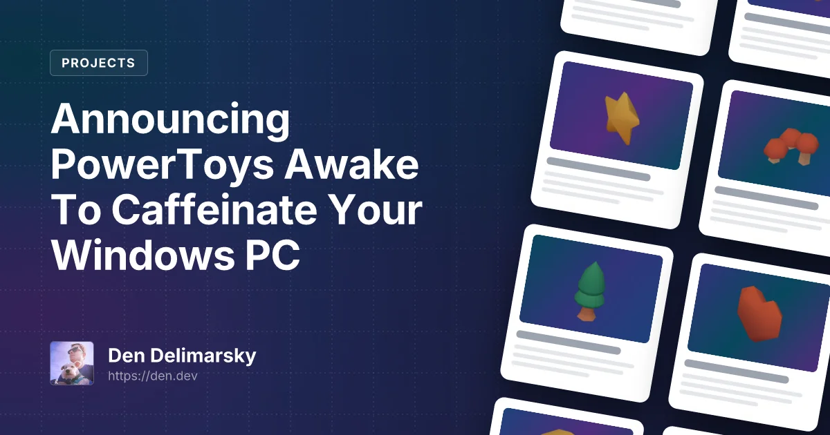Announcing PowerToys Awake To Caffeinate Your Windows PC