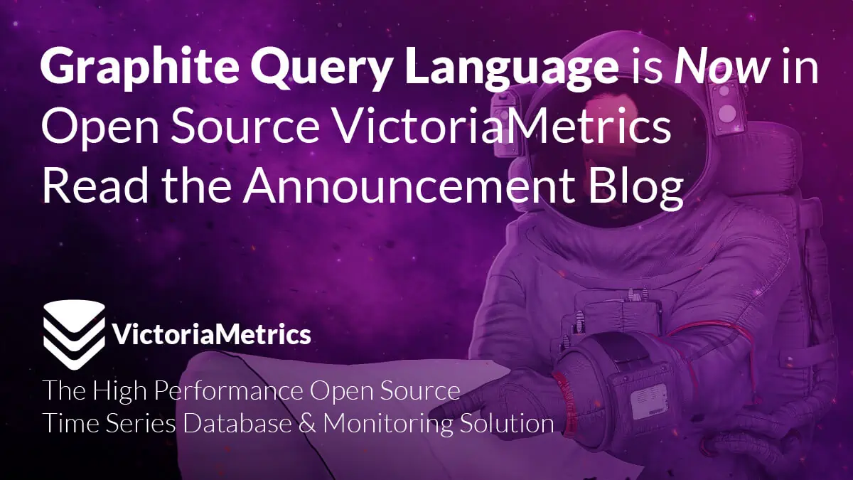 Releasing Graphite Query Language in Open Source VictoriaMetrics