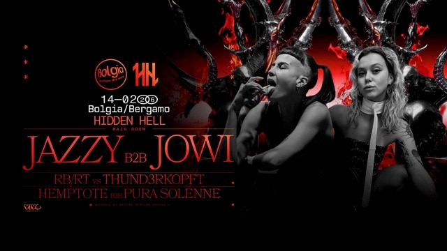 Jazzy b2b Jowi x Hidden Hell @ Bolgia – Bergamo