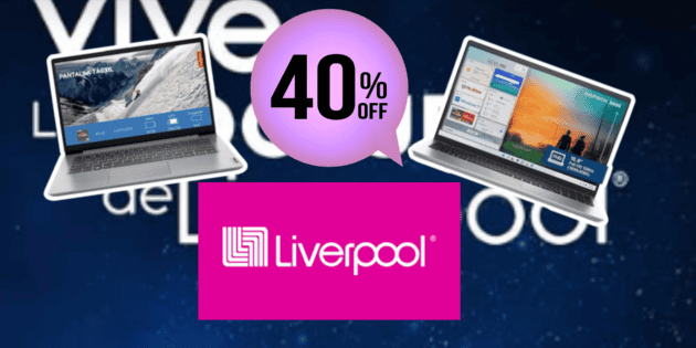 Liverpool tiene estas laptops con 40% de descuento por la Venta Nocturna
