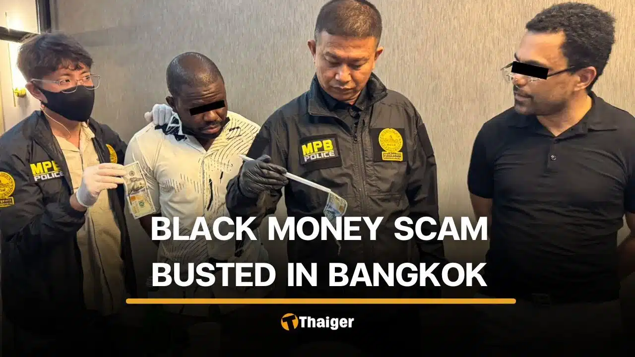 Undercover Thai police expose ‘black dollar scam’ operated by 4 foreigners