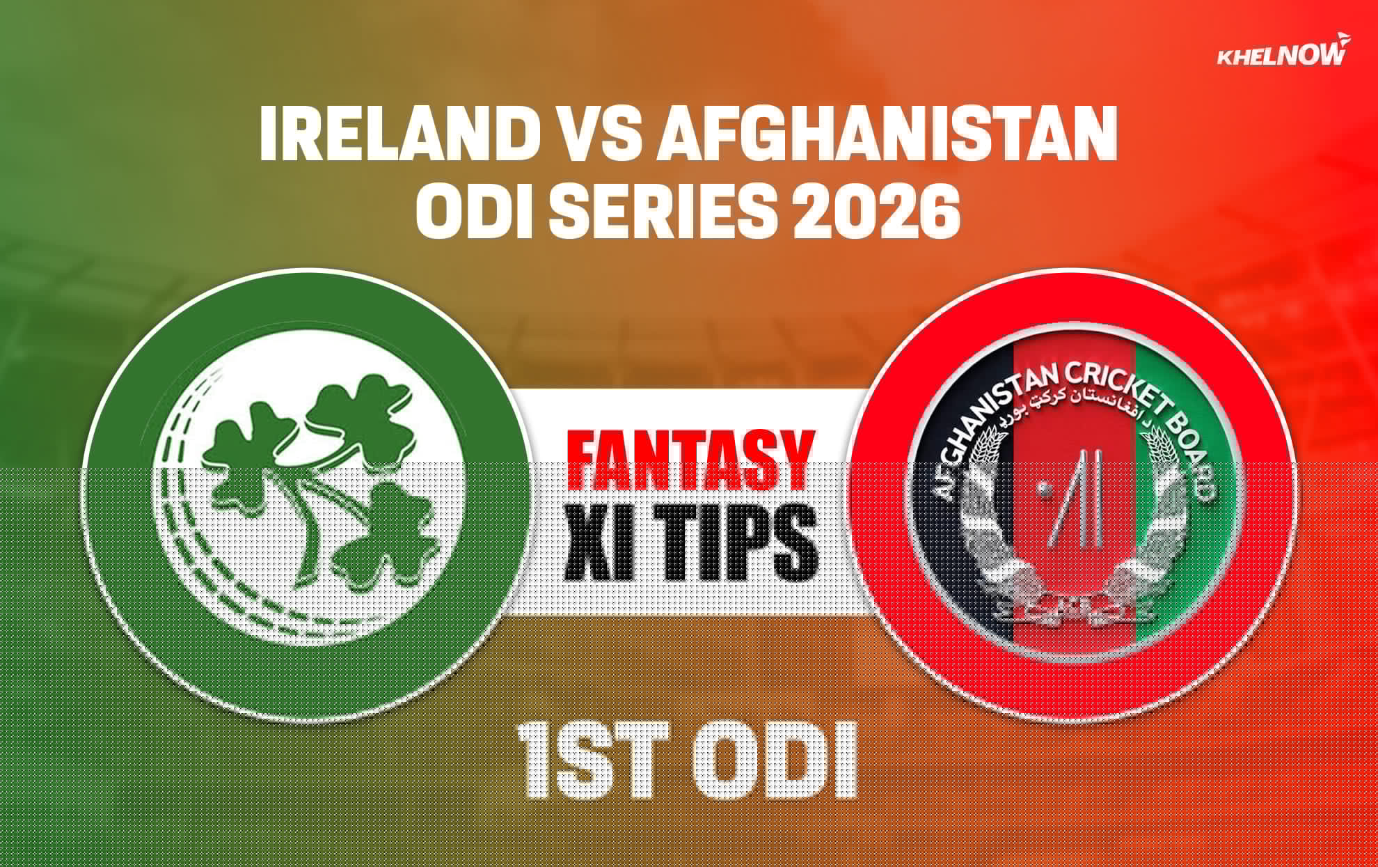 IRE vs AFG Dream11 Prediction, Dream11 Playing XI, Today Match 1st, Ireland vs Afghanistan ODI series 2026