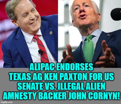 ALIPAC Endorses TX AG Ken Paxton for US Senate Vs. Amnesty backer John Cornyn